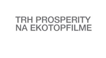 Trh prosperity na Ekotopfilme